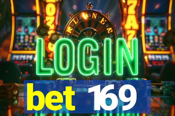 bet 169